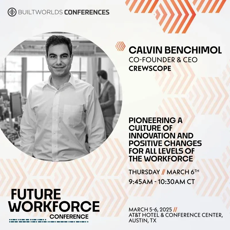BuiltWorlds Future Workforce Conference 2025 graphic featuring Crewscope CEO Calvin Benchimol